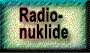   Radio-

  nuklide