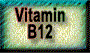  Vitamin

    B12